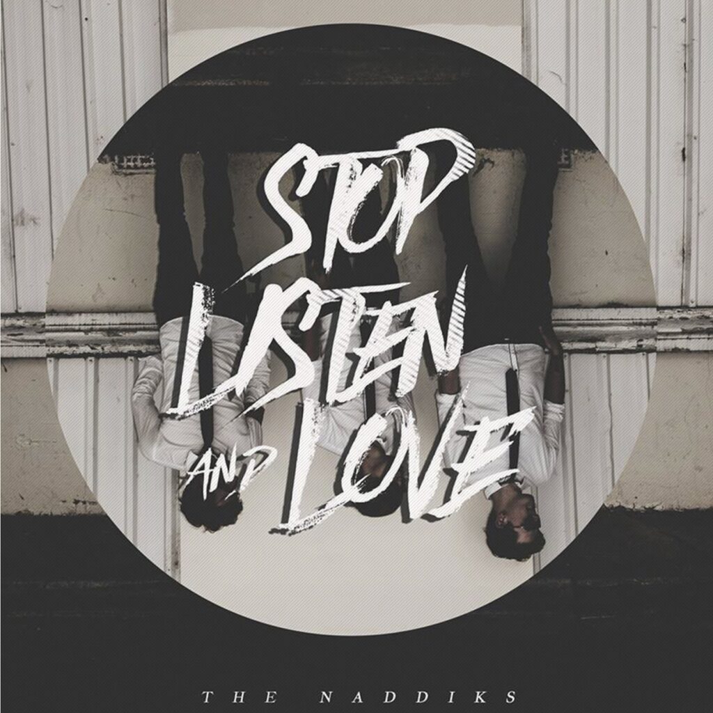 cover art of stop listen and love by The Naddiks